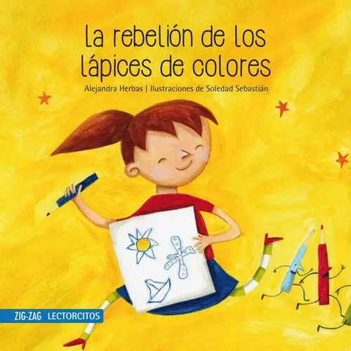 La Rebelion De Los Lapices De Colores / Alejandra Herbas