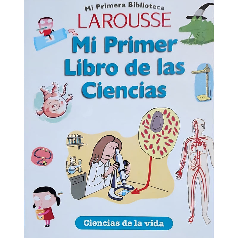Mi Primer Libro De Ciencias / Larousse