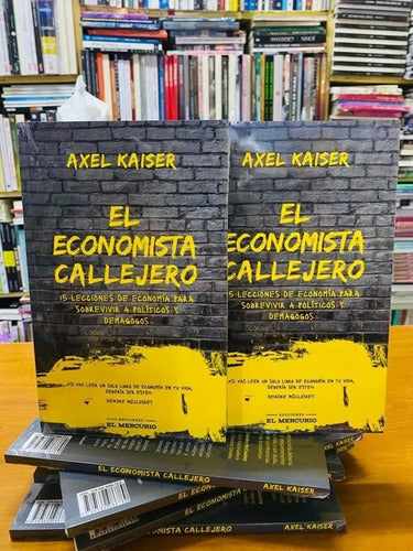 El Economista Callejero / Axel Kaiser