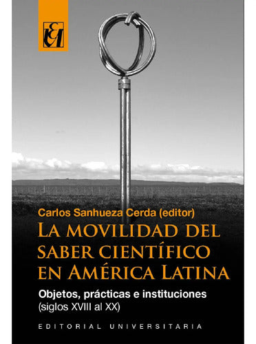 Movilidad Del Saber Cientifico En  / Carlos Sanhueza