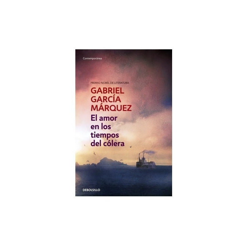 El Amor En Los Tiempos Del Colera / Gabriel Garcia Marquez