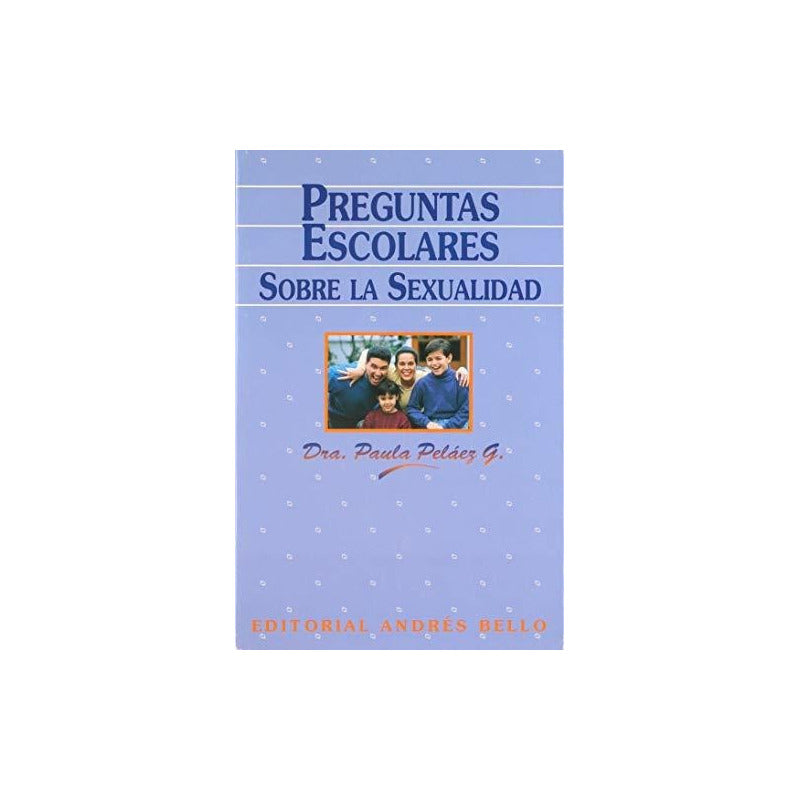 Preguntas Escolares Sobre La Sexualidad / Paula Pelaez