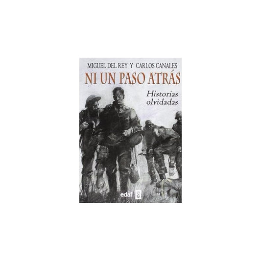 Ni Un Paso Atrás / Miguel Del Rey Y Carlos Canales
