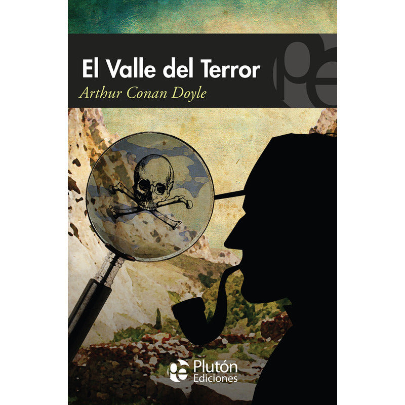 El Valle Del Terror / Arthur Conan Doyle