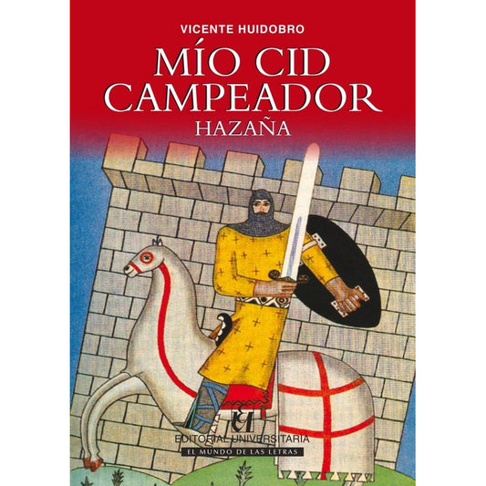 Mio Cid Campeador Hazaña / Vicente Huidobro