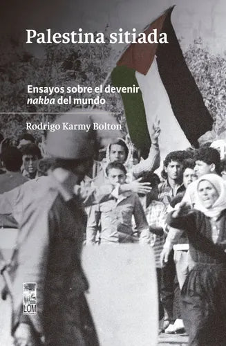 Palestina Sitiada / Rodrigo Karmy Bolton