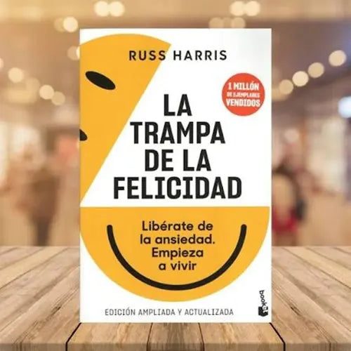 La Trampa De La Felicidad / Russ Harris