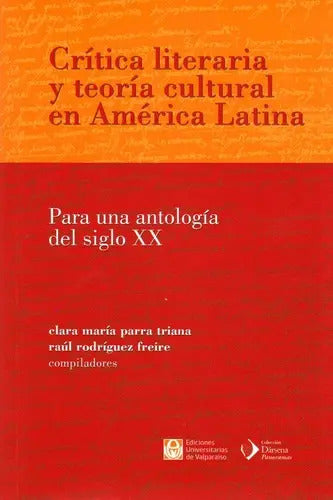 Critica Literaria Y Teoria Cultural En America Latina