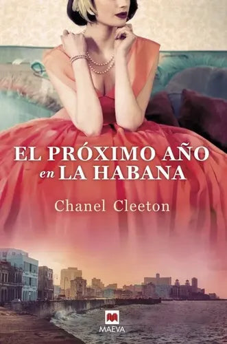 El Próximo Año En La Habana / Chanel Cleeton