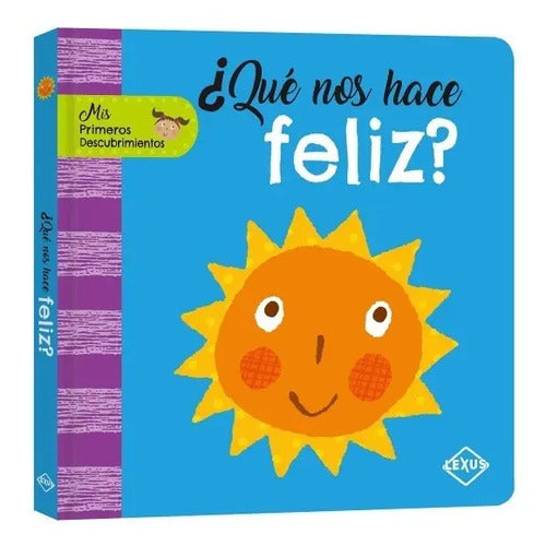 ¿qué Nos Hace Feliz? Mis Primeros Descubrimientos / Lexus