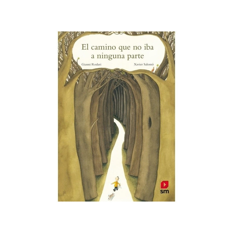 El Camino Que No Iba A Ninguna Parte / Rodari Y Salomo