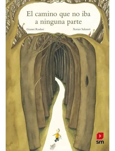El Camino Que No Iba A Ninguna Parte / Rodari Y Salomo