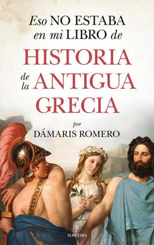 Eso No Estaba En Mi Libro De Historia De Antigua Grecia