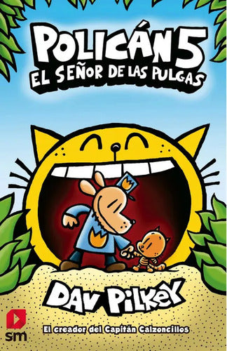 Policán 5 El Señor De Las Pulgas / Dav Pilkey
