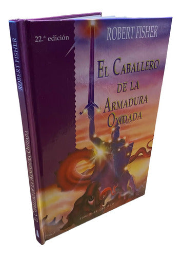 El Caballero De La Armadura Oxidada (tapa Dura) / R. Fisher