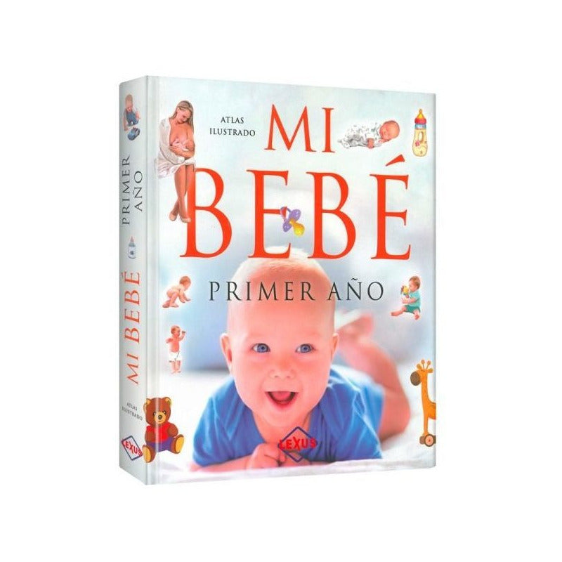 Atlas Ilustrado Mi Bebé Primer Año / Lexus