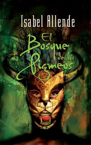 El Bosque De Los Pigmeos / Isabel Allende