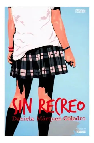 Sin Recreo / Daniela Marquez Colodro