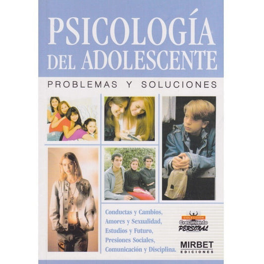 Psicologia Del Adolescente Problemas Y Soluciones / Mirbet