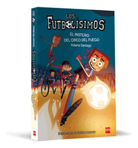 Futbolisimos 8 El Misterio Del Circo Del Fuego / Santiago
