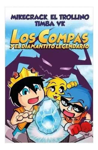 Los Compas Y El Diamantito Legendario / Mikecrack