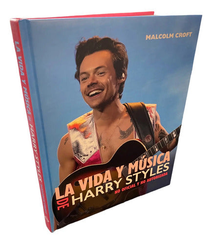 La Vida Y Musica De Harry Styles (tapa Dura) / Malcolm Croft