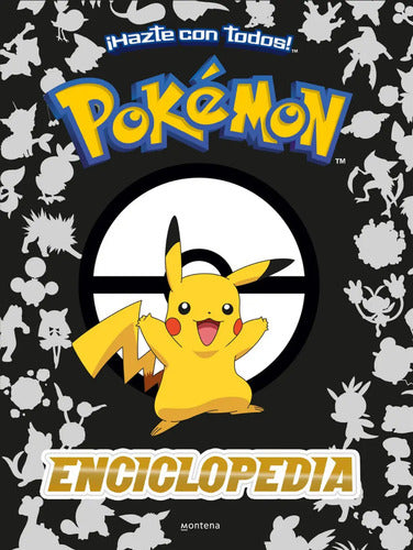 Enciclopedia Pokemon (tapa Dura) / Montena