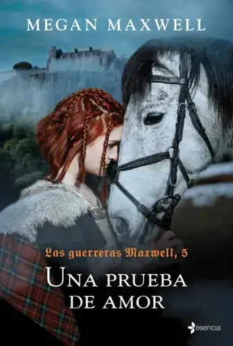 Las Guerreras Maxwell 5. Una Prueba De Amor / Maxwell
