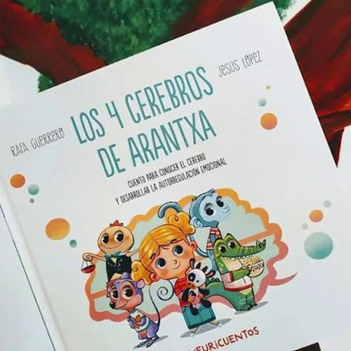 Los 4 Cerebros De Arantxa / Rafa Guerrero