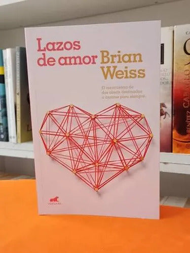Lazos De Amor / Brian Weiss
