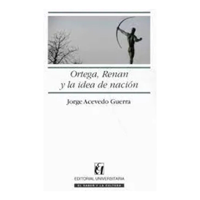 Ortega, Renan Y La Idea De Nacion / Jorge Acevedo