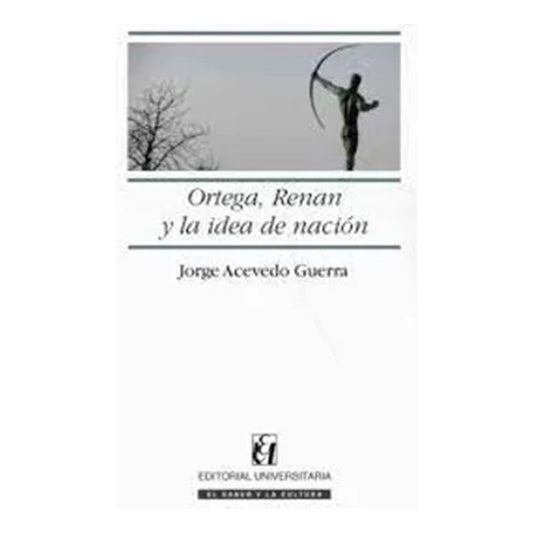 Ortega, Renan Y La Idea De Nacion / Jorge Acevedo