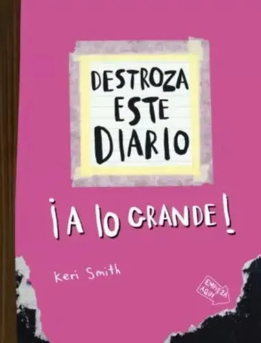 Destroza Este Diario. A Lo Grande Rosa / Keri Smith