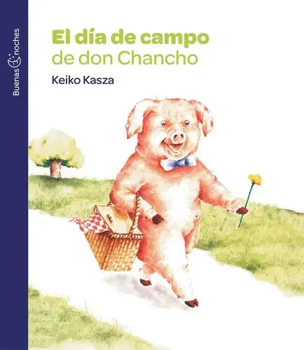 El Dia De Campo De Don Chancho / Keiko Kasza