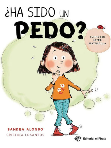 Ha Sido Un Pedo? / Sandra Alonso