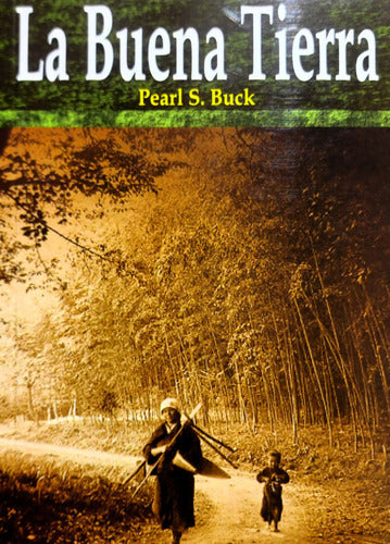 La Buena Tierra / Pearl S. Buck