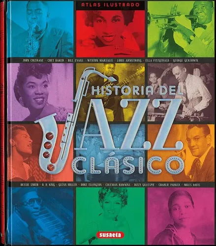 Atlas Ilustrado Historia De Jazz Clasico (tapa Dura) / Lexus