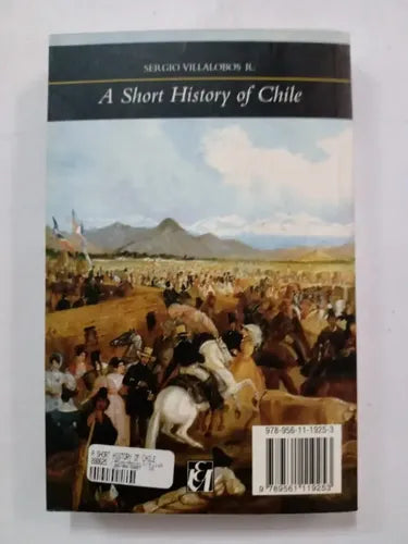 A Short History Of Chile / Sergio Villalobos