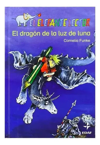 El Dragon De La Luz De Luna (tapa Dura) / Cornelia Funke