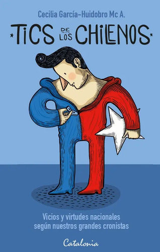 Tics De Los Chilenos Nueva Edicion / Cecilia García Huidobro