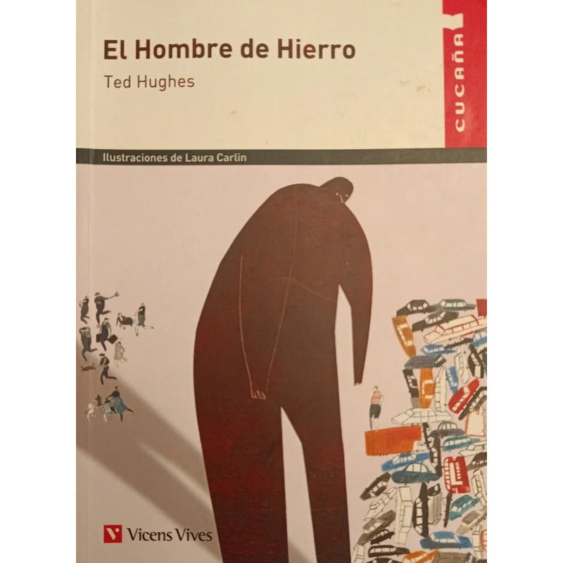 El Hombre De Hierro / Ted Hughes