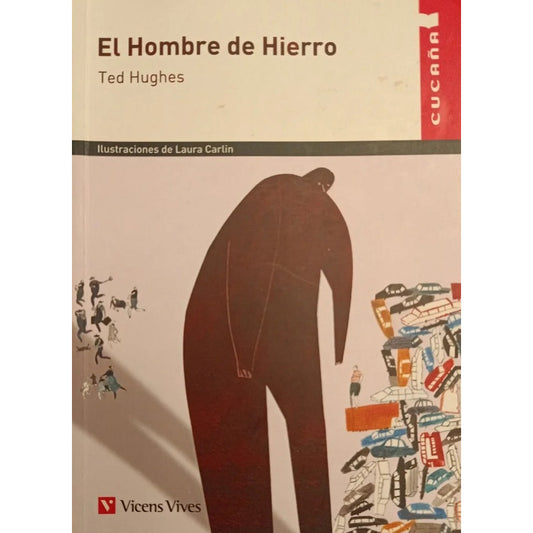 El Hombre De Hierro / Ted Hughes