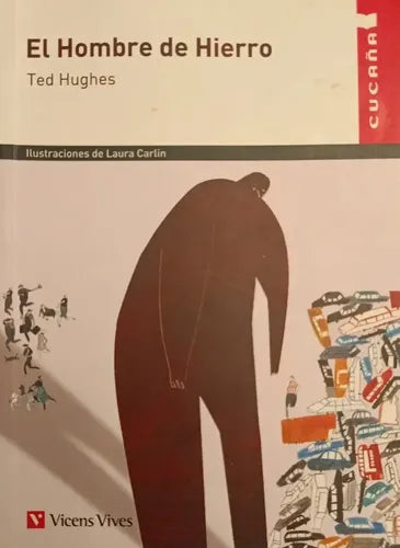 El Hombre De Hierro / Ted Hughes