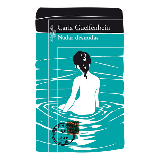 Nadar Desnudas / Carla Guelfenbein