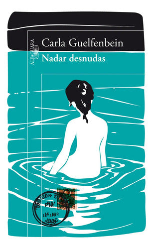 Nadar Desnudas / Carla Guelfenbein