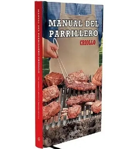 Manual Del Parrillero Criollo Edicion De Lujo / Hernan Maino