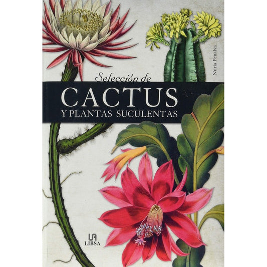 Selección De Cactus Y Plantas Suculentas / Nuria Penalva