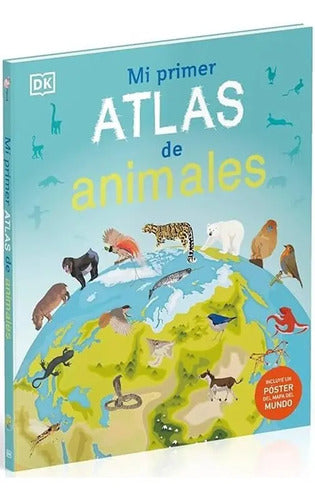 Dk Mi Primer Atlas De Animales (tapa Dura)