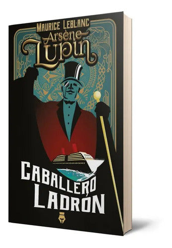 Arsen Lupin Caballero Ladrón / Maurice Leblanc