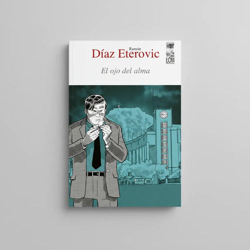 El Ojo Del Alma / Ramón Díaz Eterovic